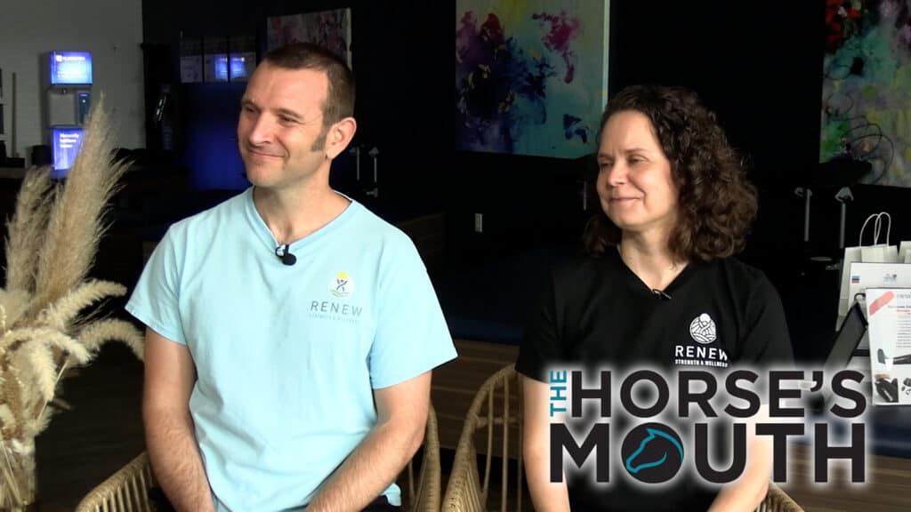 The Horse’s Mouth: Movers and Shakers with Matt and Sandy Rieder of Renew Strength and Wellness